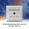 Bộ tiết kiệm điện dành cho khách sạn sử dụng thẻ từ